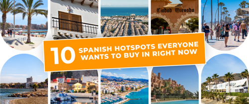 The 10 Spanish hotspots everyone wants to buy in right now