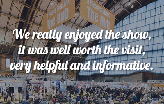 "One of the best shows I've attended. Great advice and wealth of choice in properties"