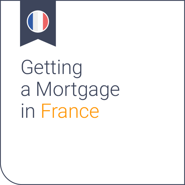 Getting a mortgage in France
