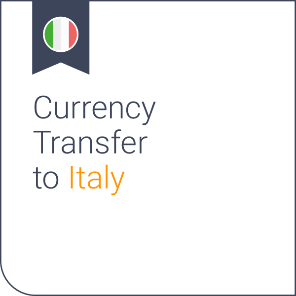 Currency transfer to Italy