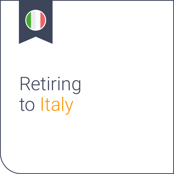 Retiring in Italy, retiring to Italy