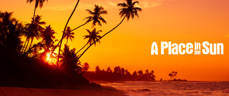 Brand new episodes of A Place in the Sun!