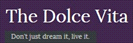 The Dolce Vita