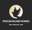 PIGEON ISLAND HOMES